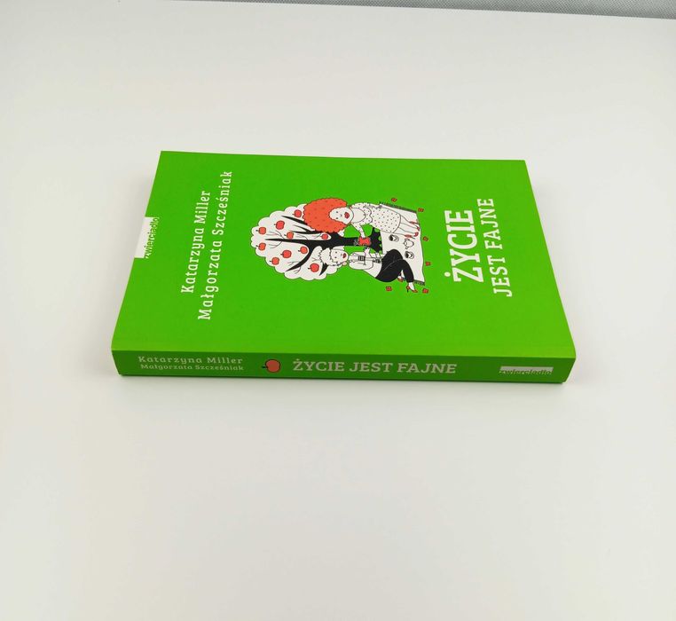 Książka "Życie jest fajne" Katarzyna Miller, Małgorzata Szcześniak