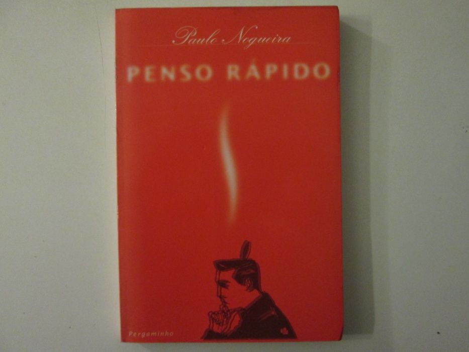 Penso rápido- Paulo Nogueira