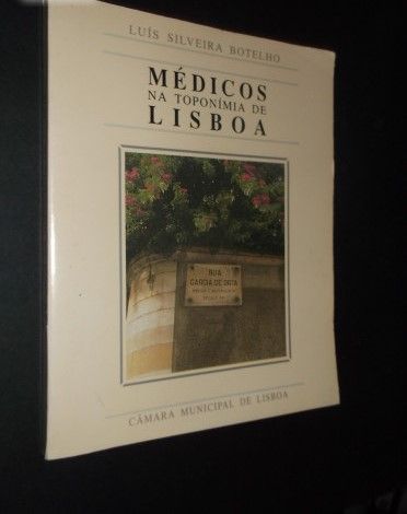 Botelho (Luís Silveira);Médicos na Toponímia de Lisboa