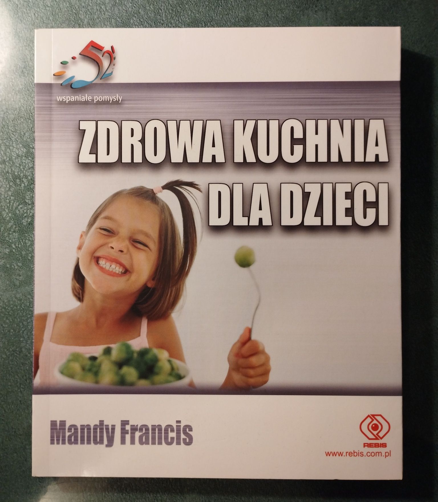 "Zdrowa kuchnia dla dzieci" M. Francis