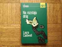 Na rozstaju dróg, Laura Caldwell