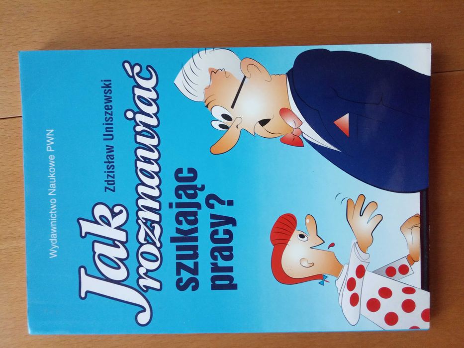 Zdzisław Uniszewski Jak rozmawiać szukając pracy