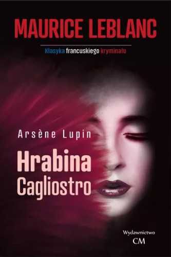 Arsene Lupin: Hrabina Cagliostro - Maurice Leblanc