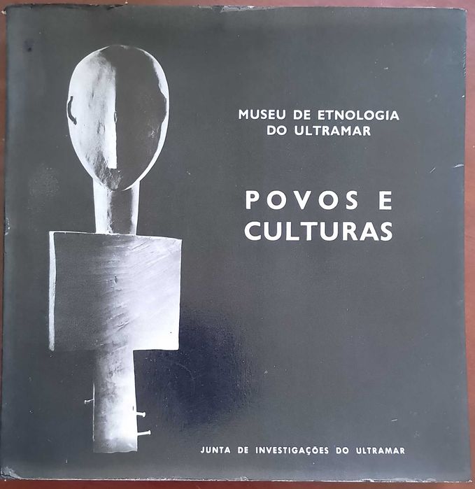 Museu de Etnologia do Ultramar 1972 Povos e Culturas