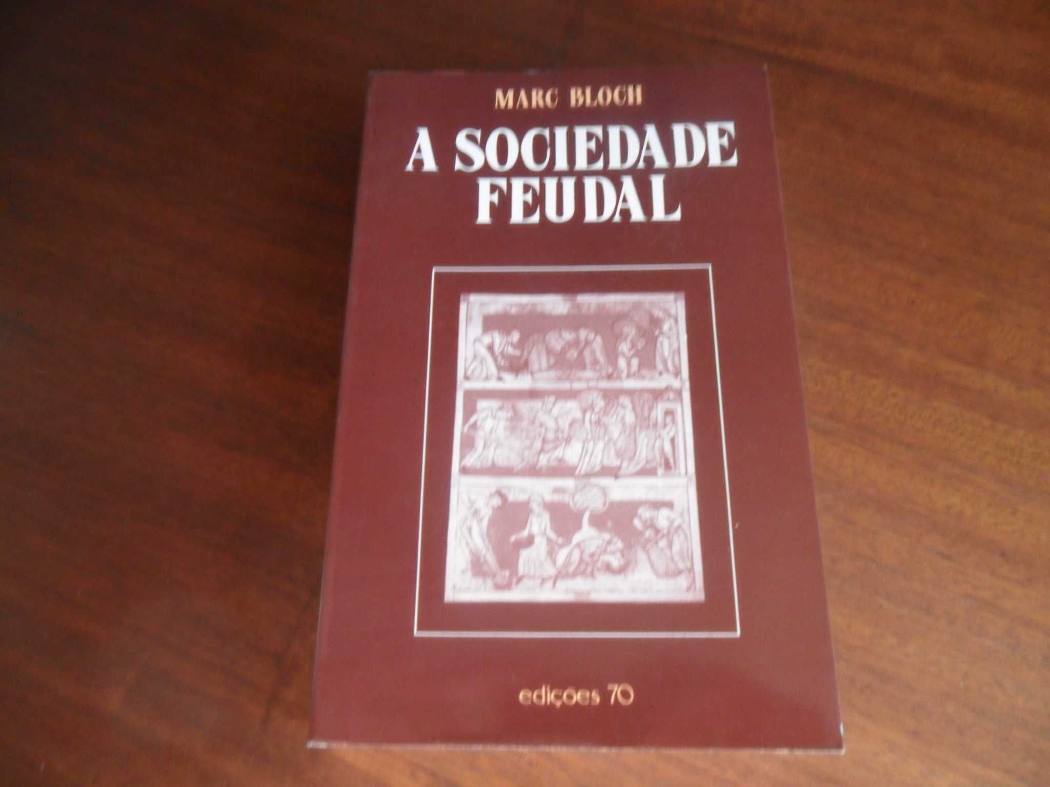 "A Sociedade Feudal" de Marc Bloch - 2ª Edição de 1987