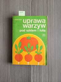 4721. "Uprawa warzyw pod szkłem i folią" Jerzy Skierkowski