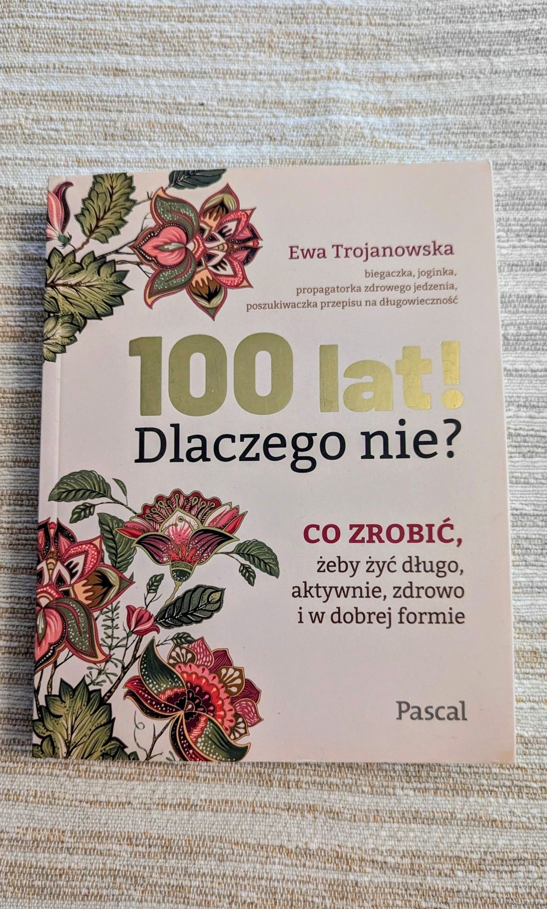 100 lat. Dlaczego nie?