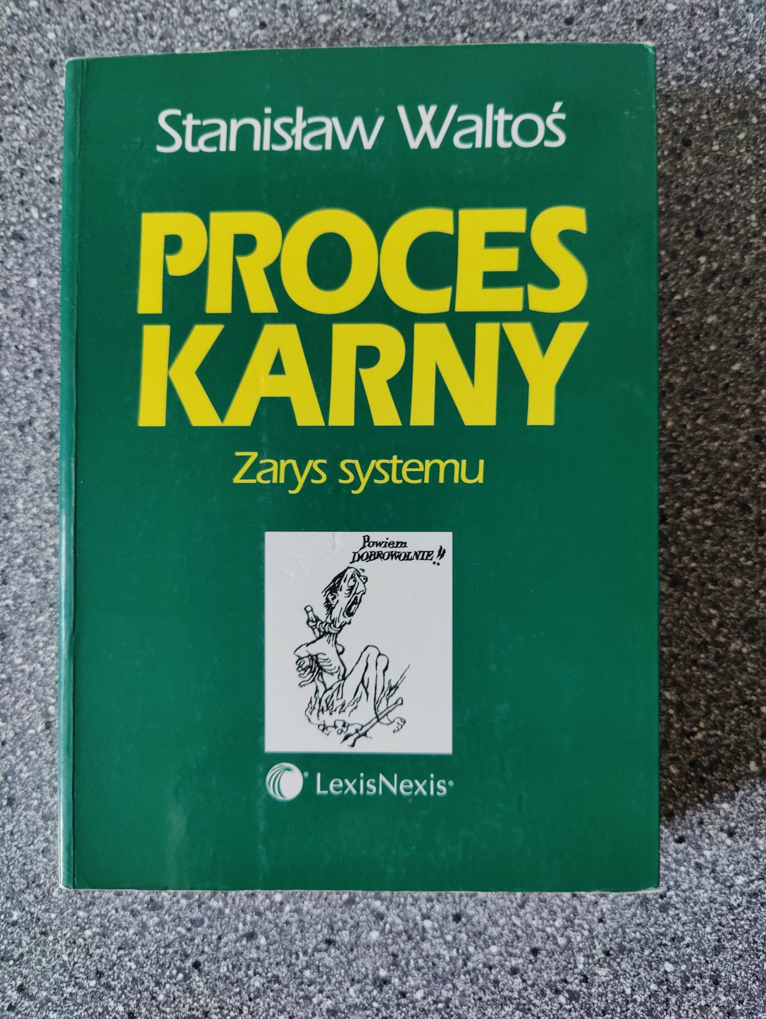 Proces karny zarys systemu Stanisław Waltos