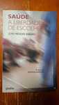 Livro "Saúde - A liberdade de escolher"
