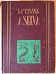 A Selva - Ferreira de Castro - 1937
