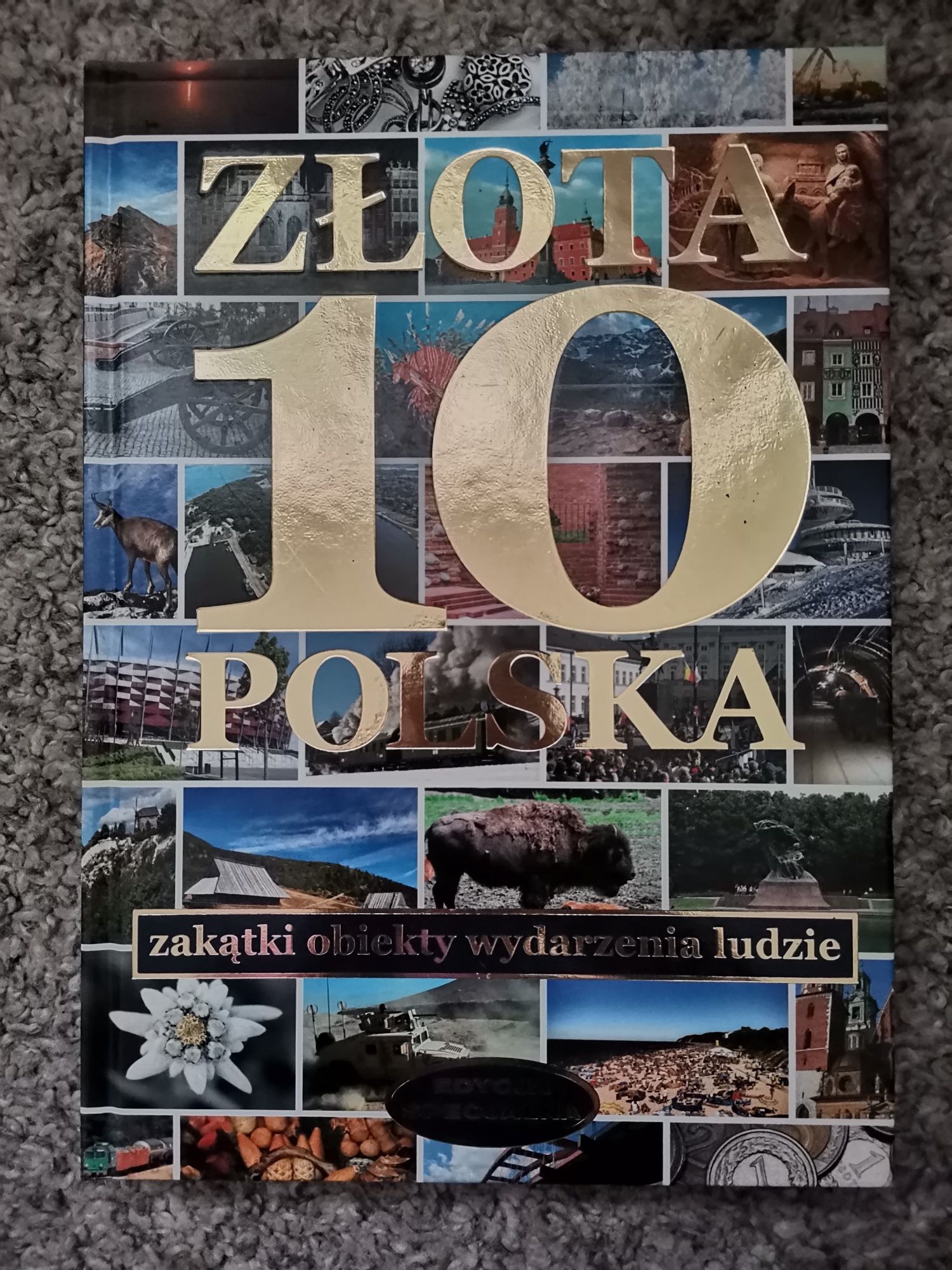 Złota 10 polska-zakątki, obiekty, wydarzenia, ludzie edycja specjalna