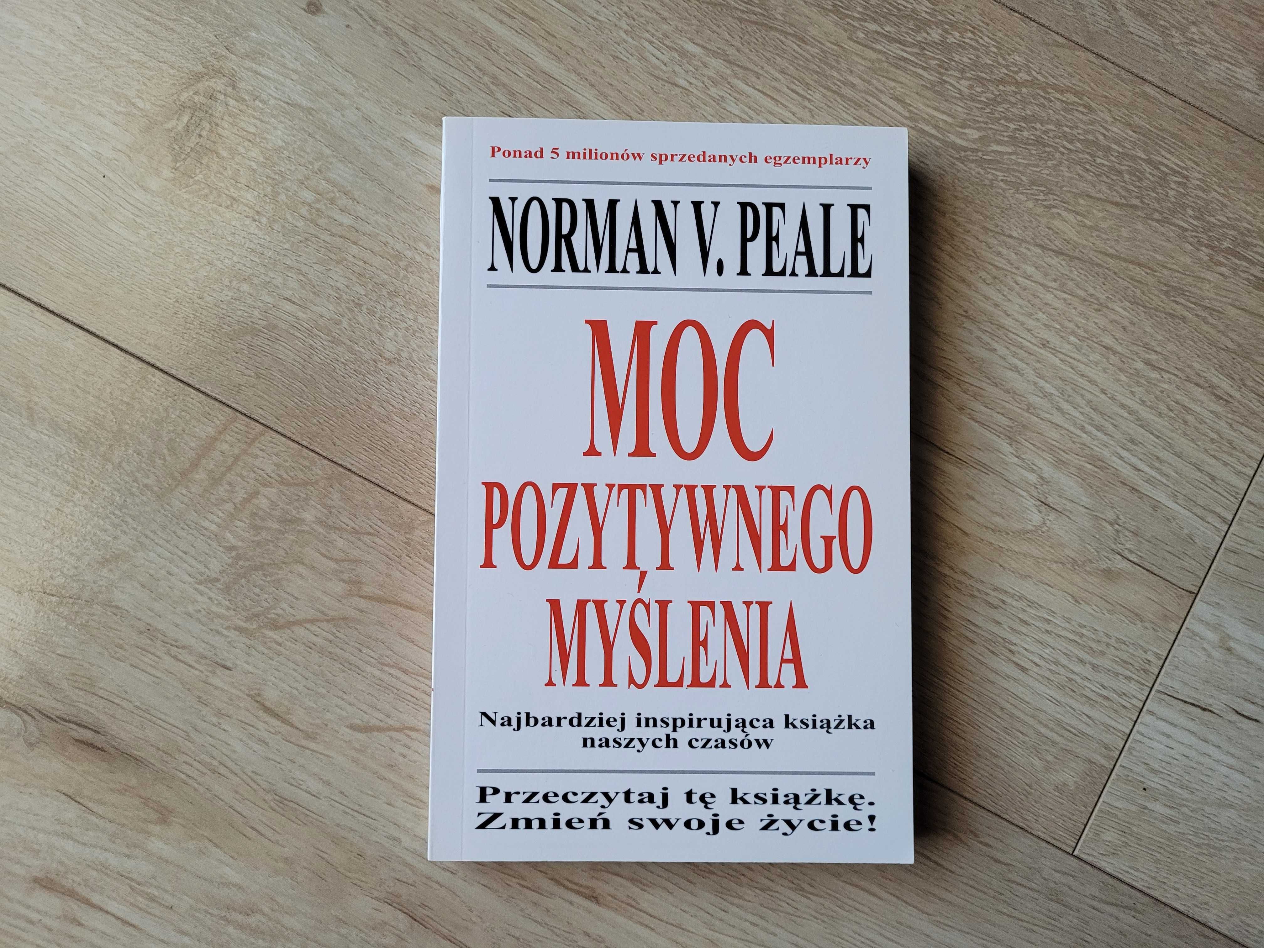 Moc pozytywnego myślenia - Norman V. Peale - NOWA