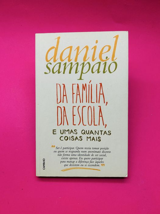 daniel sampaio - DA FAMILIA, DA ESCOLA, E UMAS QUANTAS COISAS MAIS