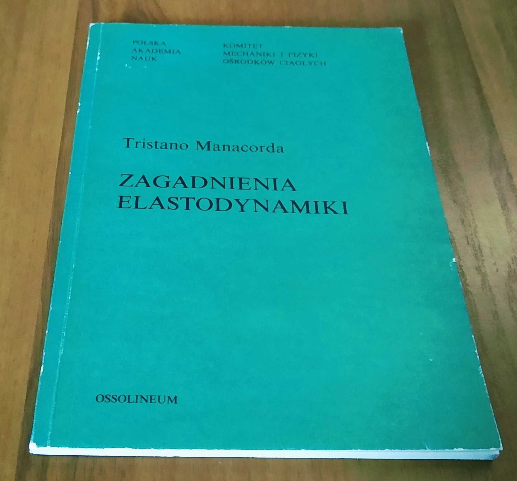 Zagadnienia elastodynamiki / Tristano Manacorda