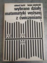 Wybrane działy matematyki wyższej z ćwiczeniami E Kącki, L Siewierski