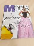Książka "Moda i perfumy wielcy kreatorzy"