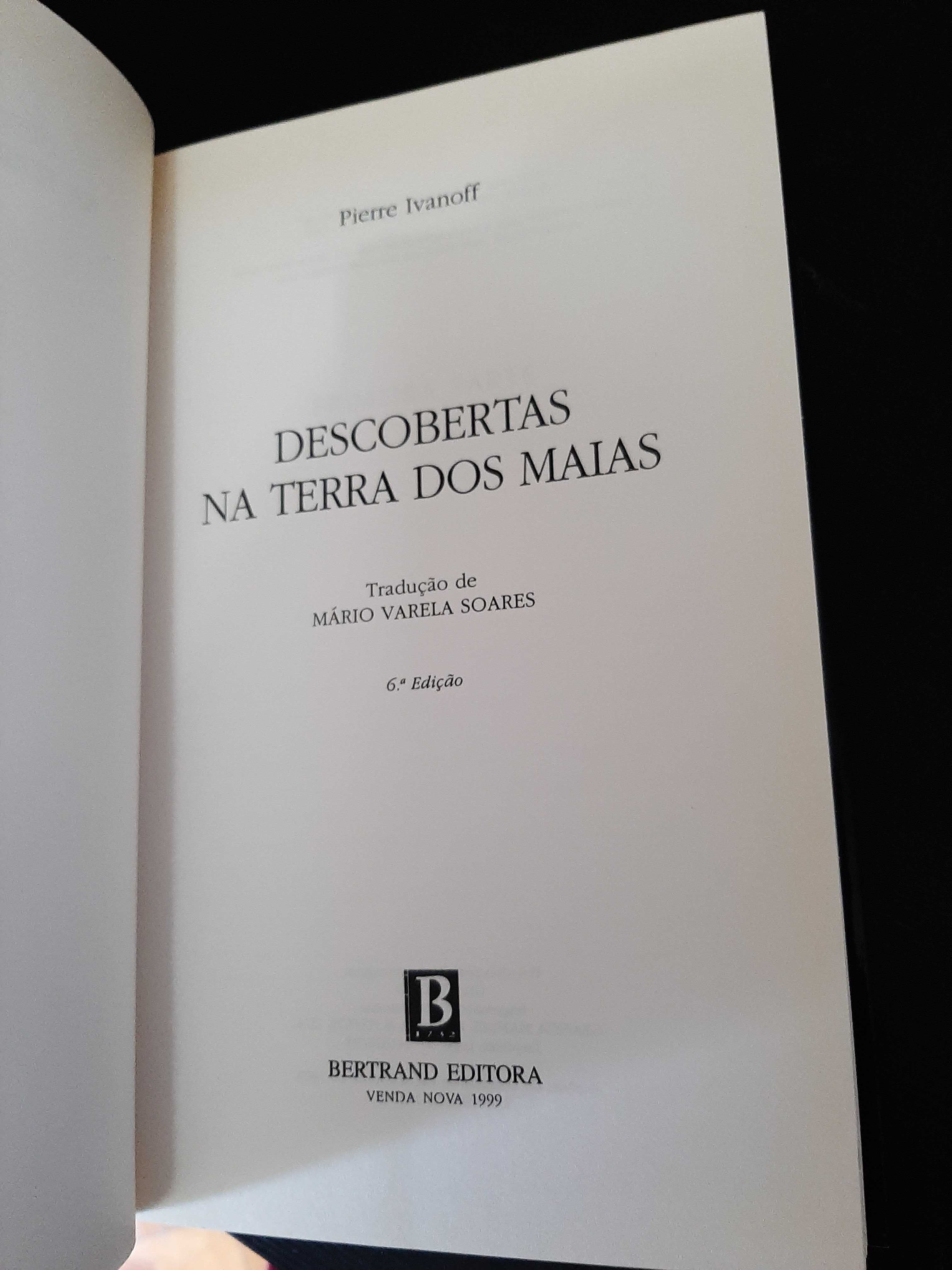 Pierre Ivanoff – Descobertas na Terra dos Maias