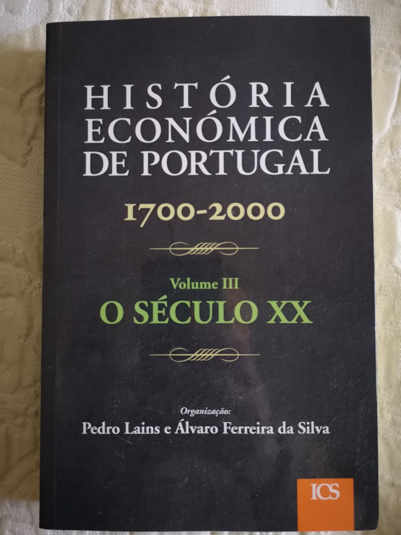 História Económica de Portugal. Pedro Lains e Álvaro F. Silva