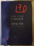 Ludzkie działanie traktat o ekonomii - Ludwig von Mises