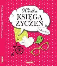 Wielka księga życzeń i toastów. Martel