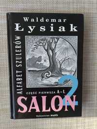 Alfabet szulerów Salon 2 część pierwsza Waldemar Łysiak
