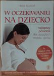 "W oczekiwaniu na dziecko" Heidi Murkoff