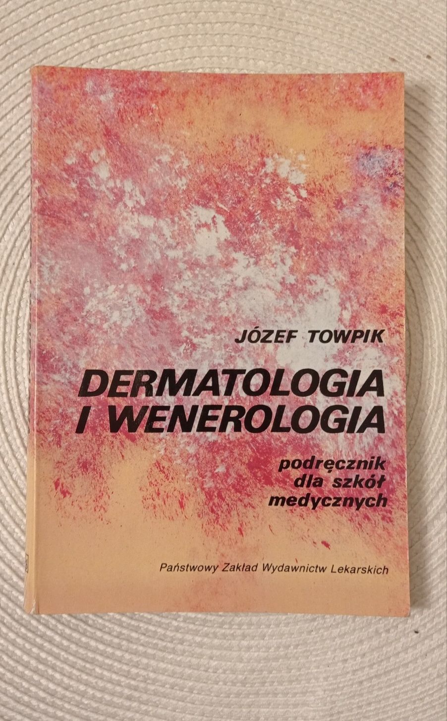 Dermatologia i wenerologia. Józef Towpik