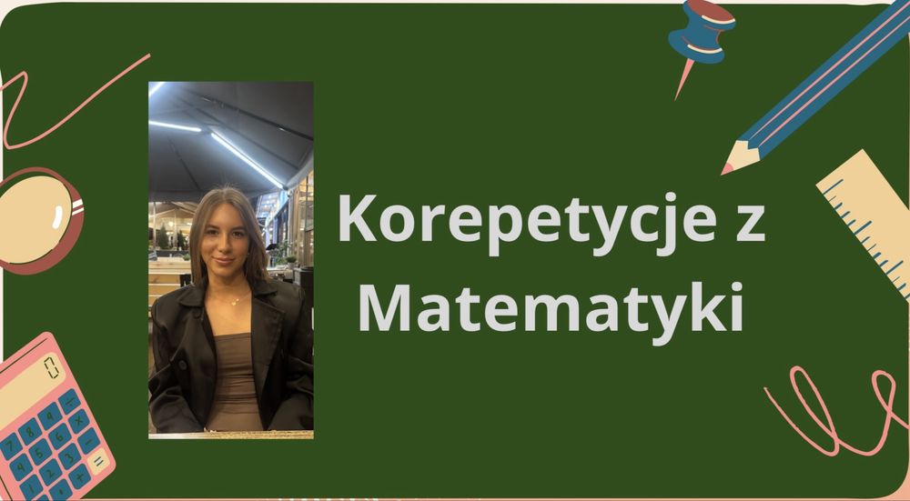 Korepetycje z matematyki – szkoła podstawowa i matura ONLINE