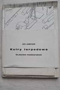 Kutry torpedowe - 12 planów modelarskich - Jan Marczak