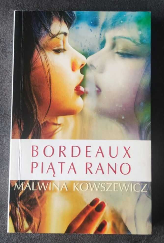 BORDEAUX Piąta Rano  Malwina Kowszewicz