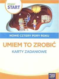 Pewny start. Nowe cztery pory roku.Umiem to zrobić - praca zbiorowa