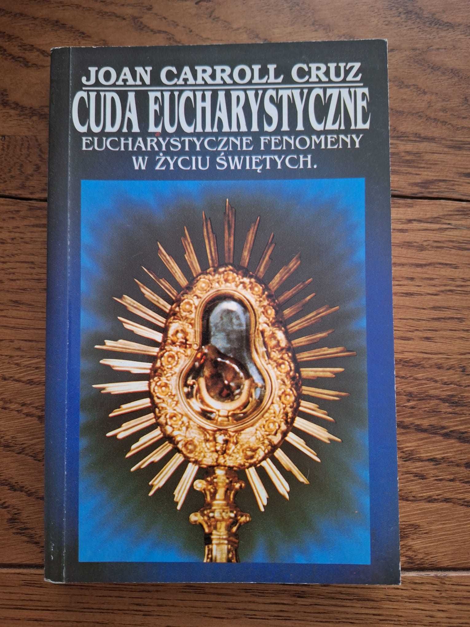 Cuda Eucharystyczne Fenomeny Joan Carroll Cruz