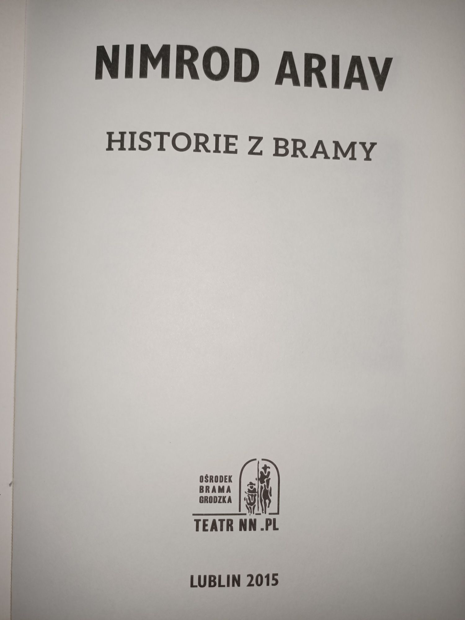 Historie z Bramy Nimrod Ariav Brama Grodzka