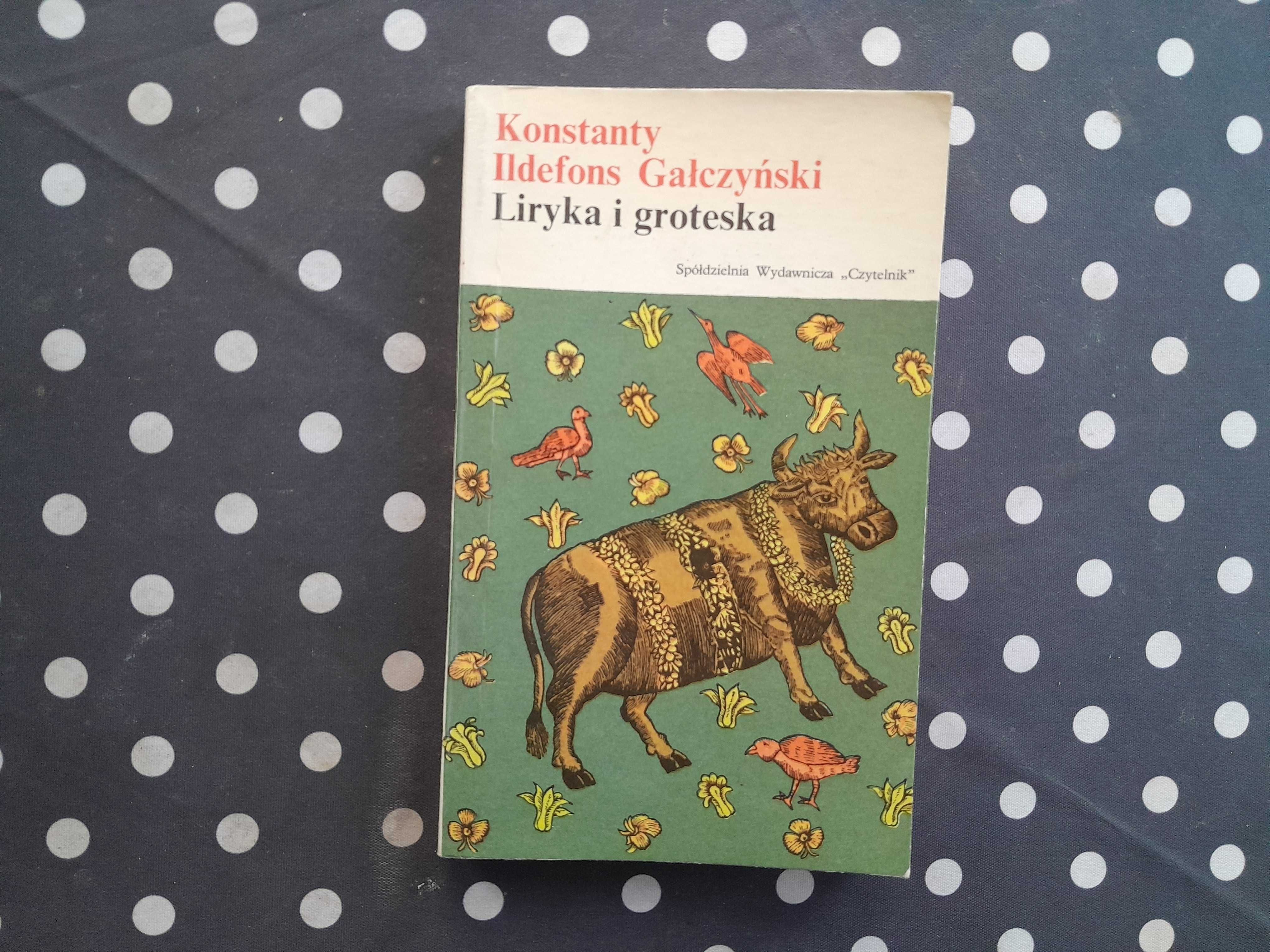 Liryka i groteska Konstanty Ildefons Gałczyński