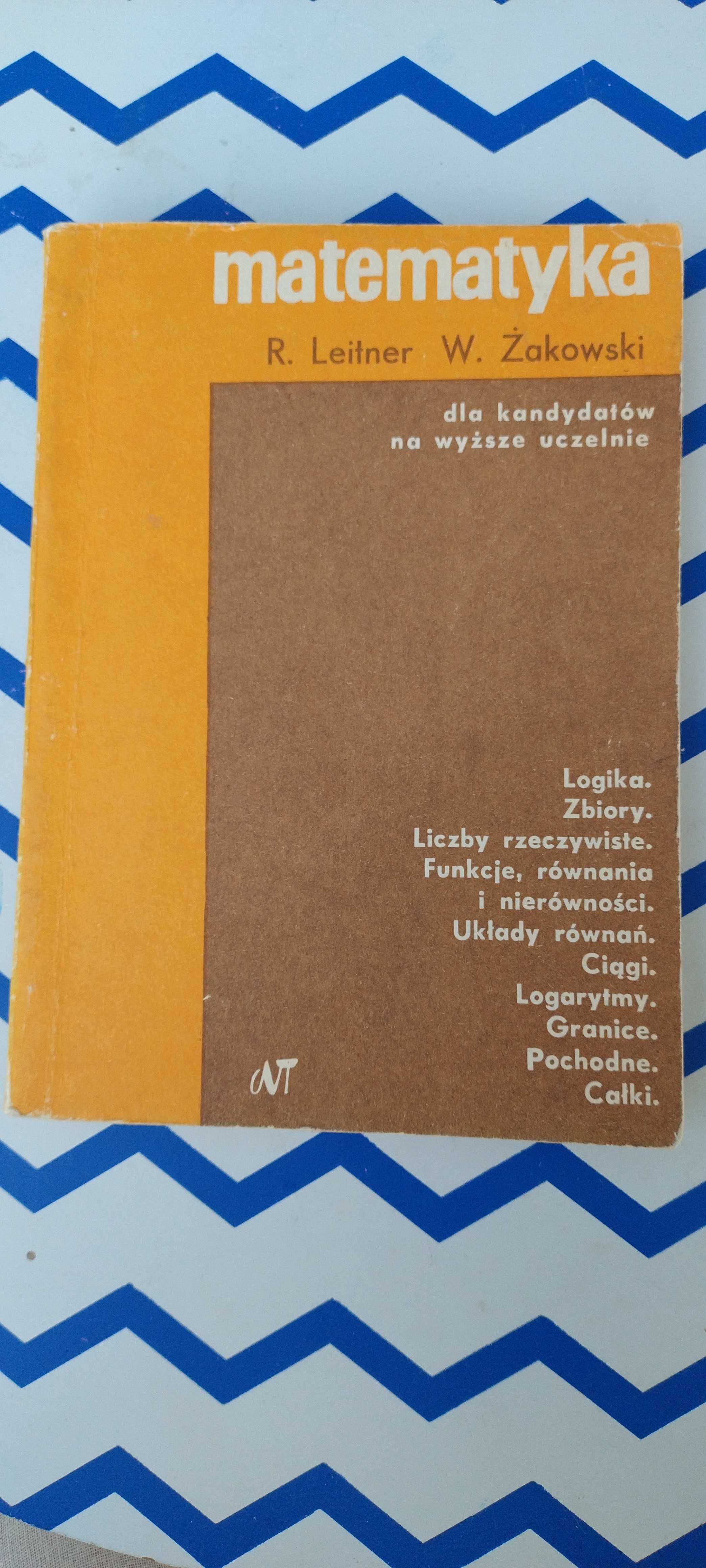 Matematyka R. Leitner , W Żakowski .
