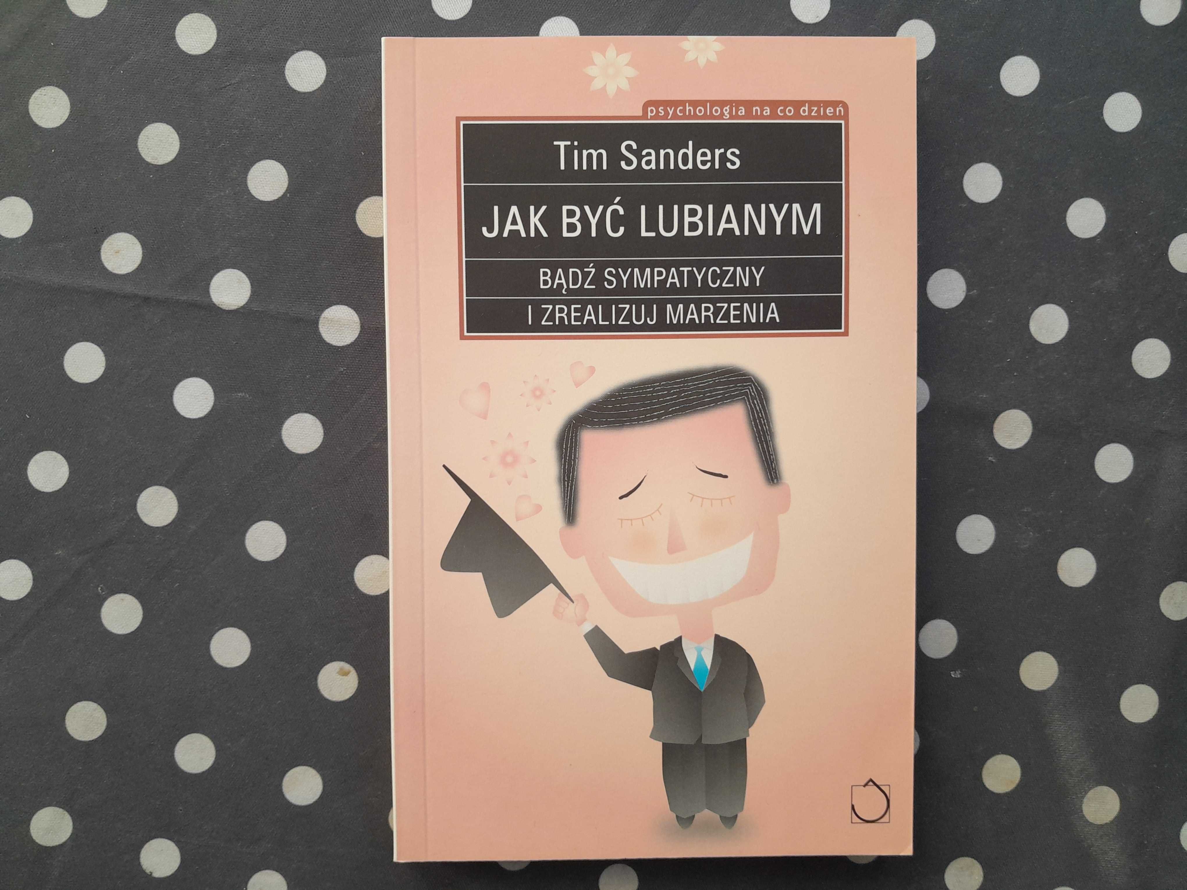Jak być lubianym Tim Sanders