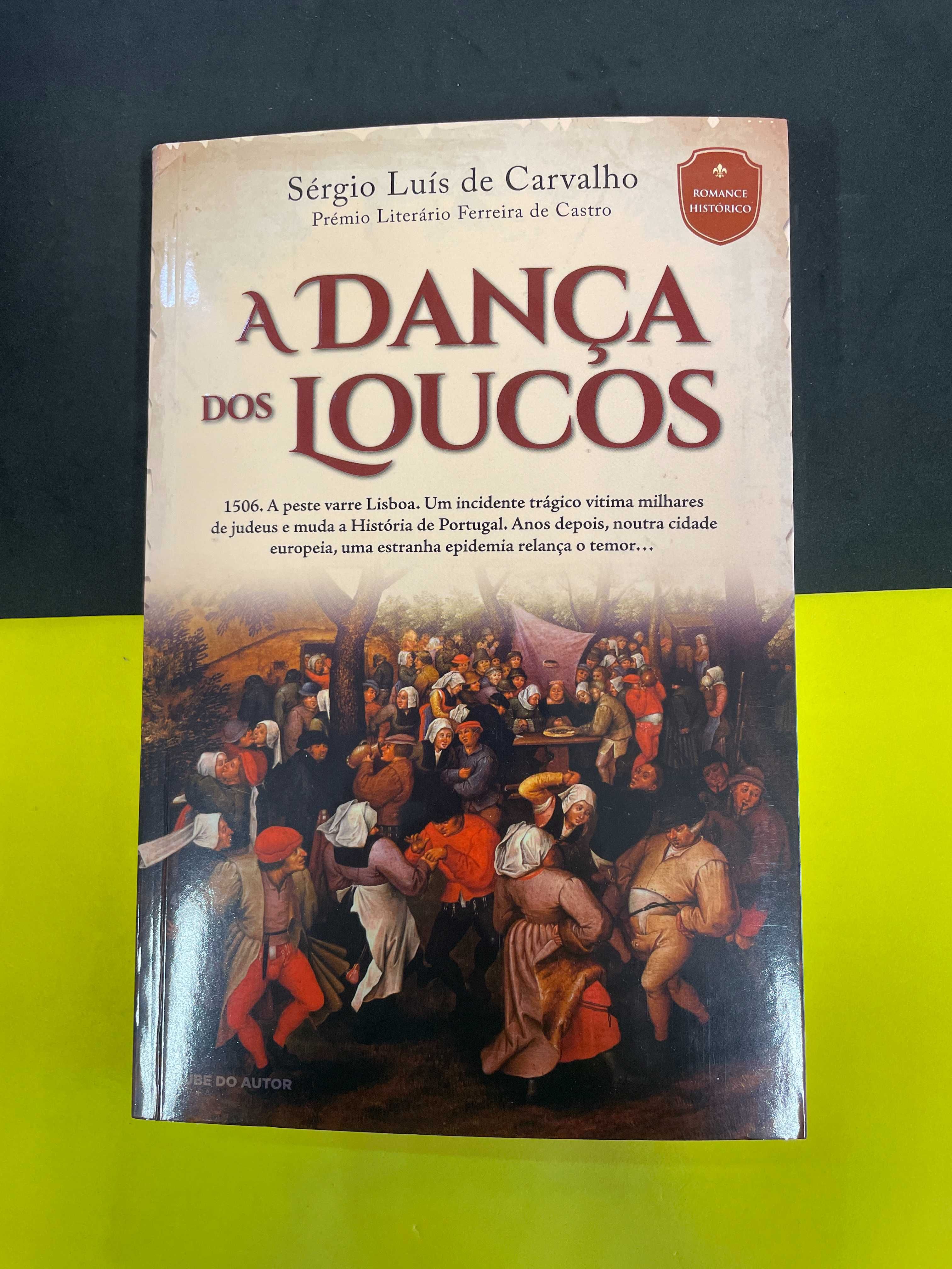 Sérgio Luís de Carvalho - A Dança dos Loucos