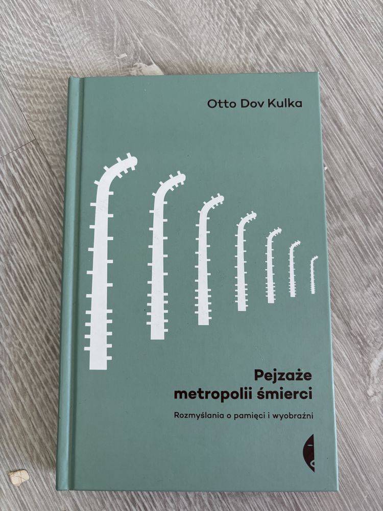 Pejzaże metropolii śmierci Otto dov Kulka