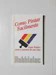 Robbialac - Como pintar facilmente - Guia prático pintura casa (1991)