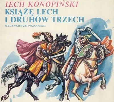 Książę Lech I Druhów Trzech L. Konopiński