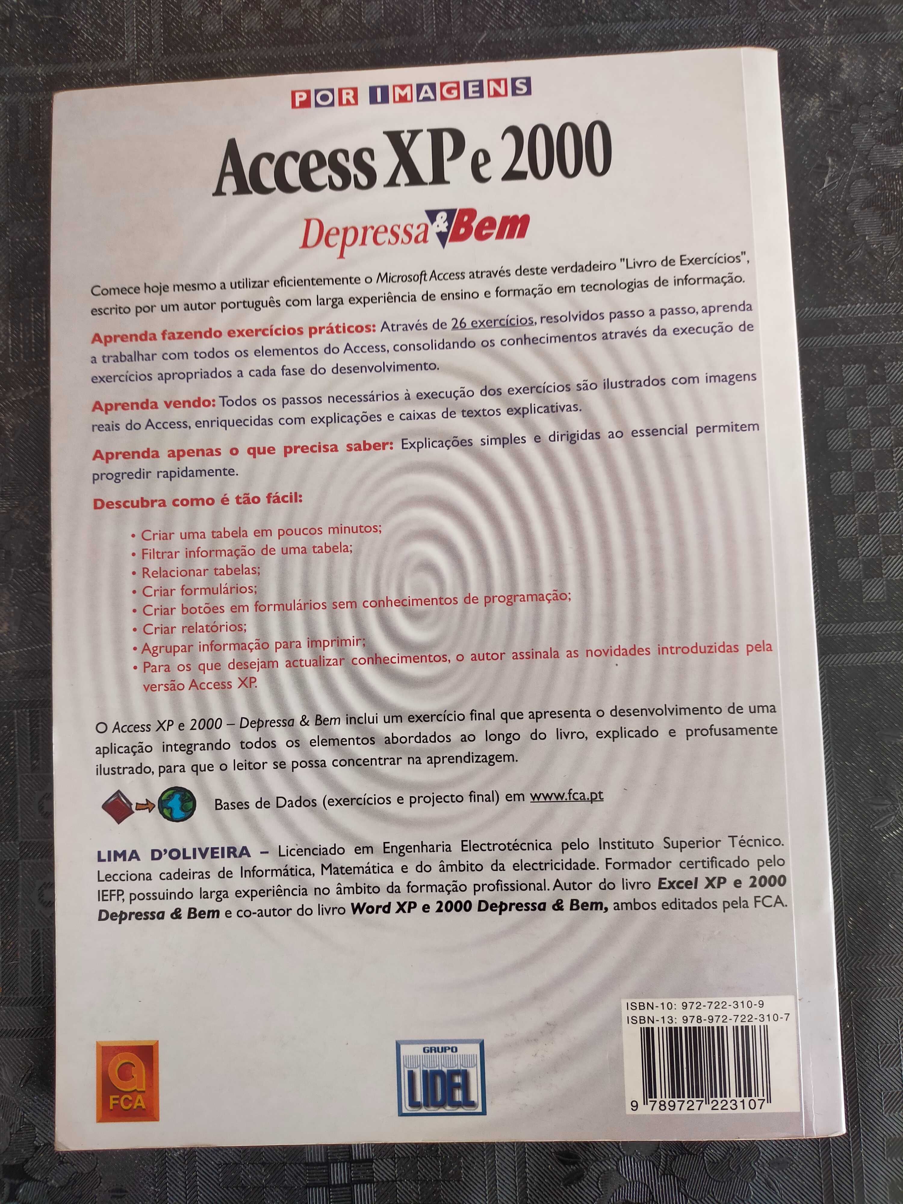 Access XP e 2000, Depressa & Bem de Lima d'Oliveira