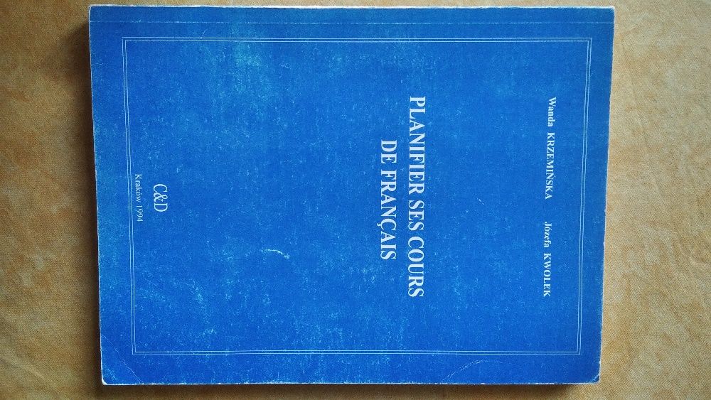 Planifier ses cours de francais W. Krzemińska J. Kwolek C&D