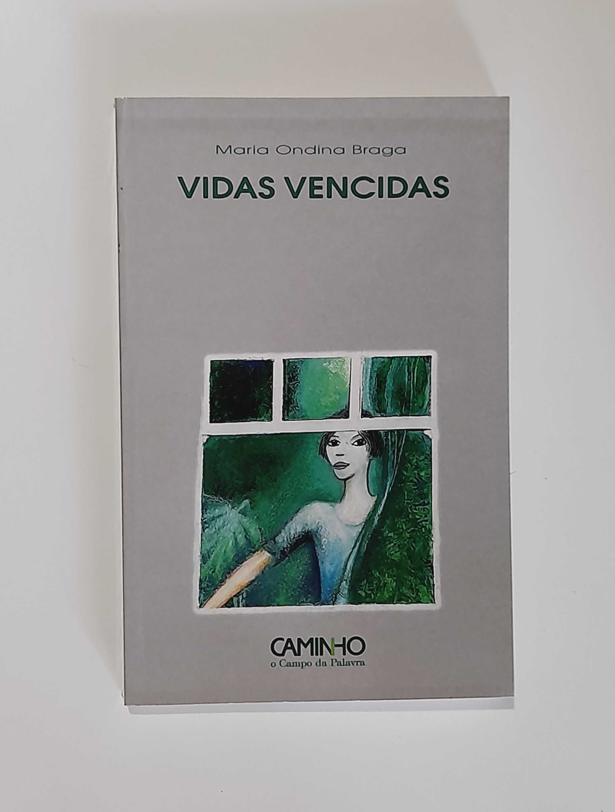 Vidas Vencidas - Maria Ondina Braga