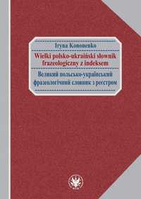 Wielki Polsko-ukraiński Słownik Frazeologiczny.