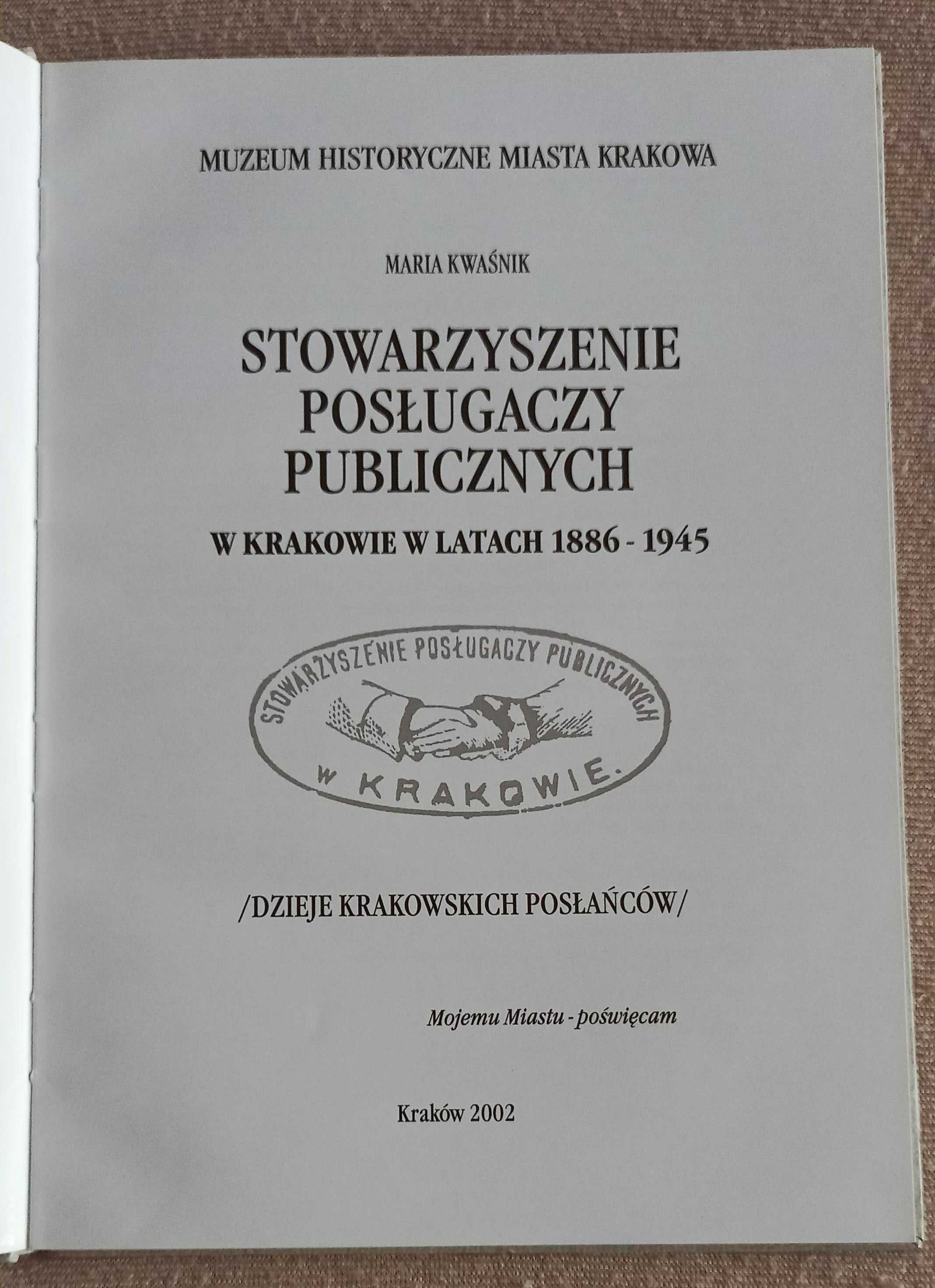 Kwaśnik Stowarzyszenie Posługaczy Publicznych w Krakowie w 1886 / 1945