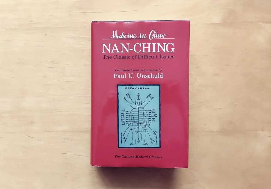 NAN-CHING Paul Unschuld [Medicine in China]