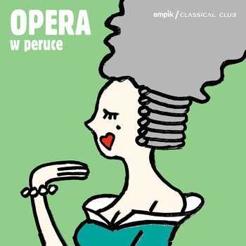 Opera w peruce - Empik  Classical Club 2 CD