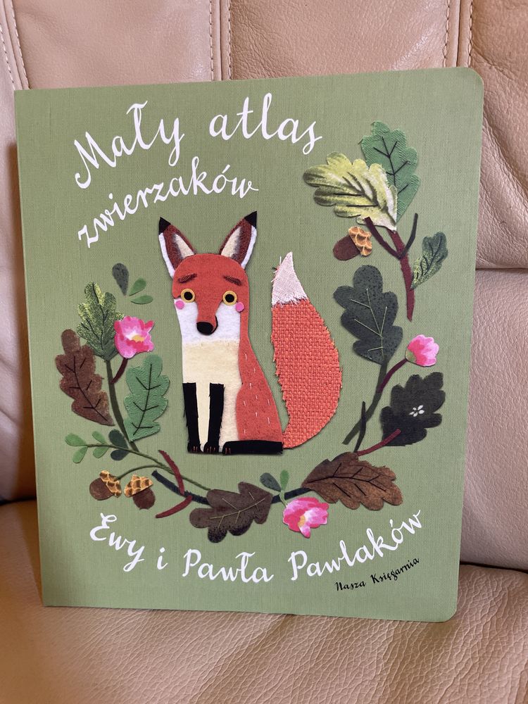 Mały atlas zwierzaków Ewy i Pawła Pawlaków książka dla dzieci