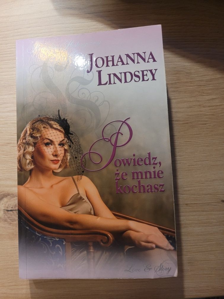 Johanna Lindsey, Powiedz, że mnie kochasz