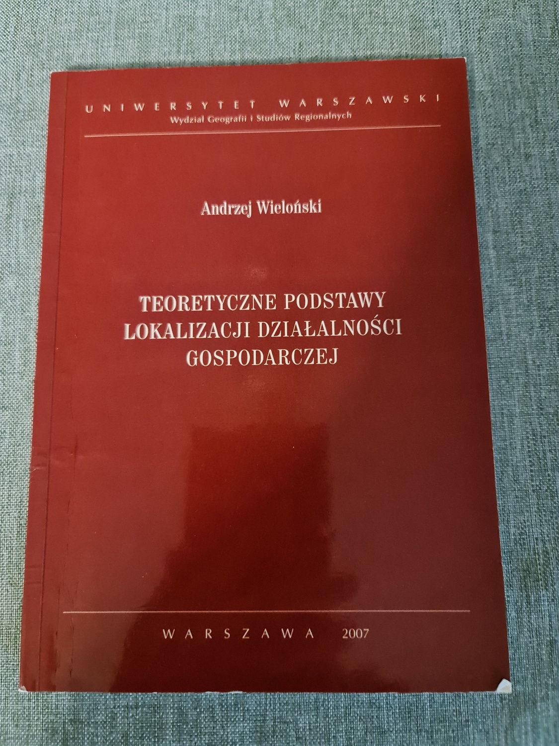 Teoretyczne podstawy lokalizacji działalności gospodarczej.